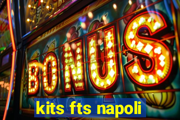 kits fts napoli